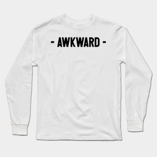 Awkward Long Sleeve T-Shirt